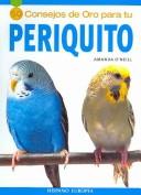 Periquito/ Parakeet (50 Consejos De Oro) by Amanda Oneill