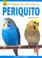 Cover of: Periquito/ Parakeet (50 Consejos De Oro)