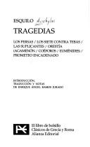 Cover of: Tragedias: Los Persas. Los Siete Contra Tebas. Las Suplicantes. Orestia (Agamenon / Coeforos / Eumenides). Prometeo Encadenado (El Libro De Bolsillo)