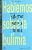 Cover of: Hablemos sobre la bulimia / How to Cope with Bulimia (Vivir Mejor) by Joan Gomez