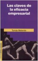 Cover of: Las claves de la eficacia empresarial: un reto a los empresarios españoles