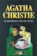 Cover of: El Misterioso Caso De Styles (New Agatha Chris Tie Mysteries) by Agatha Christie