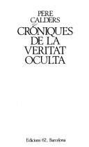 Cover of: Croniques De La Veritat Oculta (Les Millors obres de la literatura catalana)