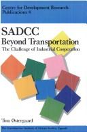 Cover of: SADCC beyond transportation: the challenge of industrial cooperation