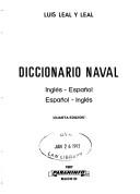 Diccionario naval, Inglés-español, español-inglés by Luis Leal y Leal, Leal Leal, Luis Leal y. Leal