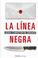 Cover of: Linea Negra / Black Line (Intriga)