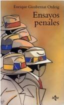 Cover of: Ensayos penales by Enrique Gimbernat Ordeig