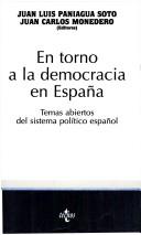 Cover of: En torno a la democracia en España: temas abiertos del sistema político español
