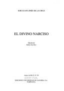 Cover of: El divino Narciso by Sister Juana Inés de la Cruz