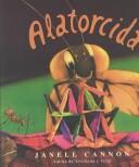 Cover of: Alatorcida/ Crickwing by Janell Cannon