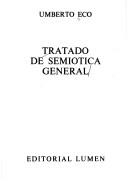 Cover of: Tratado de semiotica general by Umberto Eco
