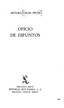 Oficio de difuntos by Arturo Uslar Pietri