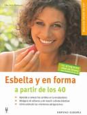 Cover of: Esbelta Y En Forma a Partir De Los 40 / Slender and in Shape Beyond Your 40's (Manuals Salud De Hoy / Today Health Manuals)