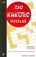 Cover of: 250 Kakuro Puzzles