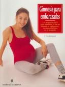 Gimnasia Para Embarazadas/ Mother and Baby Exercise (Herakles) by E. Scattergood
