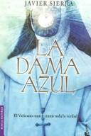 Cover of: La Dama Azul/the Blue Lady by Javier Sierra