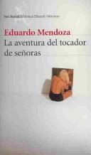 Cover of: La Aventura del Tocador de Senoras by Eduardo Mendoza