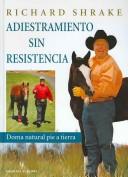 Cover of: Adiestramiento sin resistencia/ Resistance Free Training: Doma natural pie a tierra