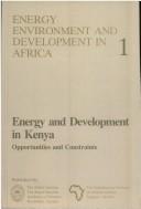 Cover of: Energy and Development in Kenya (Energy, environment, and development in Africa)