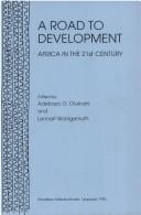Cover of: A road to development: Africa in the 21st century