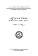 Cover of: A wealth of English: studies in honour of Göran Kjellmer