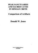 Cover of: Peak Sanctuaries and Sacred Caves in Minoan Crete: Comparison of Artifacts (Studies in Mediterranean Archaeology and Literature - Pocket-Book, 156)