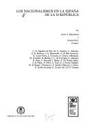 Cover of: Los Nacionalismos en la España de la II República by por Justo G. Beramendi y Ramón Máiz, comps. ; C.R. Aguilera de Prat ... [et al.].
