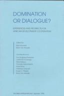 Cover of: Domination or dialogue? by edited by Kjell Havnevik and Brian van Arkadie.