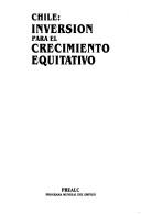 Cover of: Chile: Inversion para el crecimiento equitativo