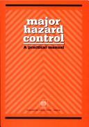 Cover of: Major Hazard Control: A Practical Manual