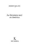 La literatura nazi en América by Roberto Bolaño, Roberto Bolao, Roberto Bolaano
