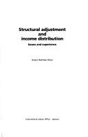 Cover of: Structural adjustment and income distribution: issues and experience