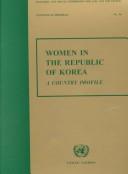 Cover of: Women in the Republic of Korea: A Country Profile (Statistical Profiles Series, No. 16)