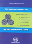 Cover of: Aarhus Convention, The by United Nations Economic Commission for Europe, United Nations Economic Commission for Europe
