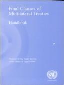 Cover of: Final Clauses of Multilateral Treaties Handbook by United Nations.