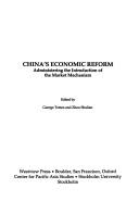 Cover of: China's economic reform: Administering the introduction of the market mechanism