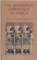 Cover of: The migration experience in Africa by Jonathan Baker, Tade Akin Aina