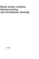 Cover of: Social science methods, decision-making, and development planning.