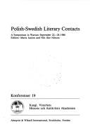Cover of: Polish-Swedish literary contacts: a symposium in Warsaw, September 22-26, 1986