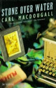 Cover of: Stone Over Water by Carl MacDougall