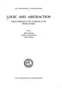 Cover of: Logic and abstraction: essays dedicated to Per Lindström on his fiftieth birthday