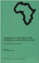 Cover of: Agrarian change in the the central rainlands: Sudan : a socio-economic analysis