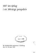 Cover of: 1667 ars sjolag i ett 300-arigt perspektiv: Ett rattshistoriskt symposium i Goteborg den 16-18 mars 1981 [redaktion, Kjell A. Modeer] (Skrifter utgivna av Institutet for rattshistorisk forskning)
