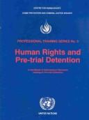 Cover of: Human Rights and Pre-Trial Detention | United Nations.