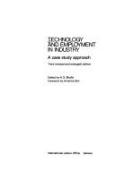 Cover of: Technology and employment in industry: a case study approach