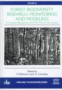 Cover of: Forest biodiversity research, monitoring, and modeling: conceptual background and Old World case studies