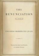 Cover of: The renunciation by Edgardo Rodríguez Juliá