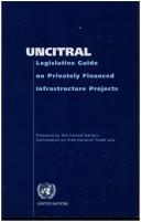 Cover of: UNCITRAL: legislative guide on privately financed infrastructure projects