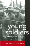Cover of: Young Soldiers: Why They Choose To Fight