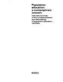 Cover of: Population education: a contemporary concern : international study of the conceptualization and methodology of population education (ISCOMPE).
